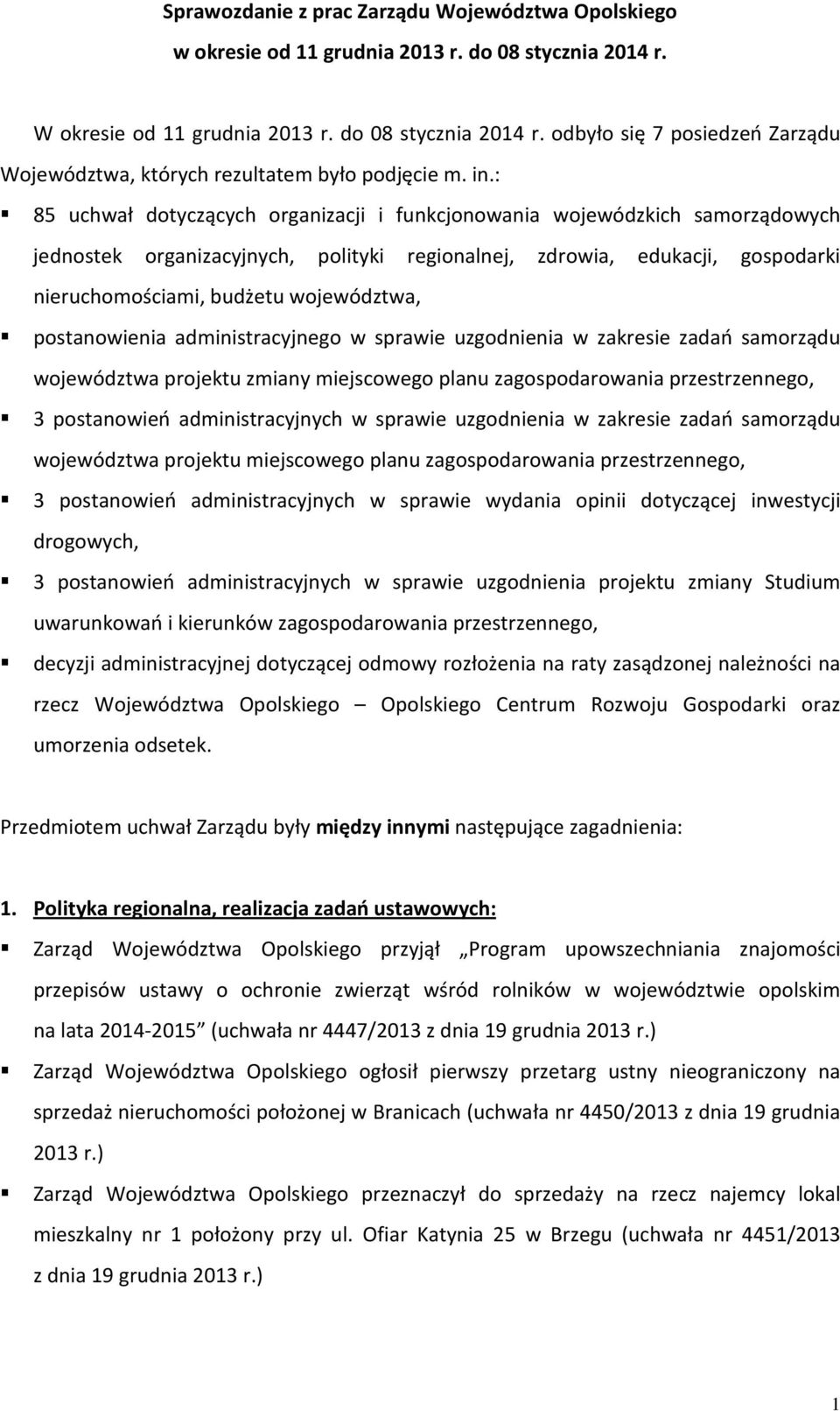 województwa, postanowienia administracyjnego w sprawie uzgodnienia w zakresie zadań samorządu województwa projektu zmiany miejscowego planu zagospodarowania przestrzennego, 3 postanowień