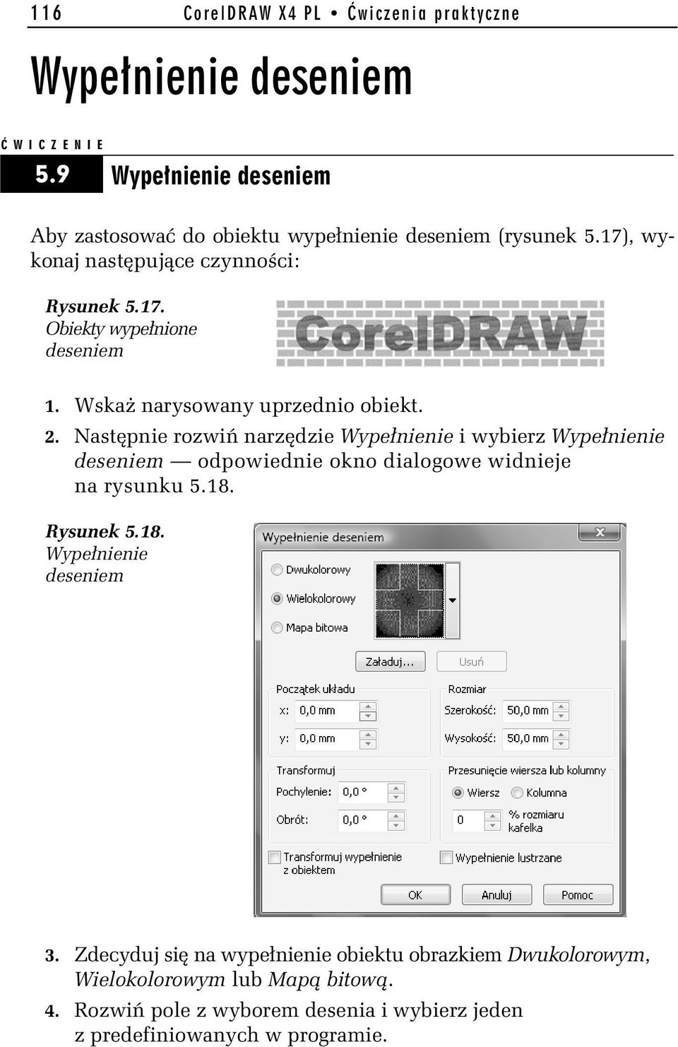 Nast pnie rozwi narz dzie Wype nienie i wybierz Wype nienie deseniem odpowiednie okno dialogowe widnieje na rysunku 5.18. Rysunek 5.18. Wype nienie deseniem 3.