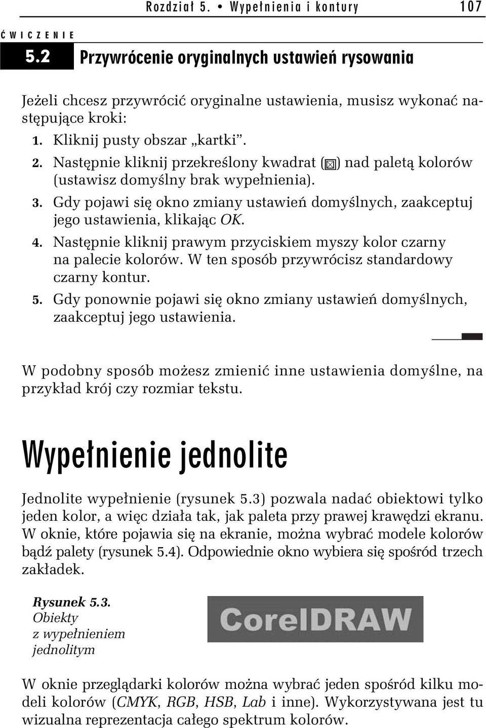 Gdy pojawi si okno zmiany ustawie domy lnych, zaakceptuj jego ustawienia, klikaj c OK. 4. Nast pnie kliknij prawym przyciskiem myszy kolor czarny na palecie kolorów.