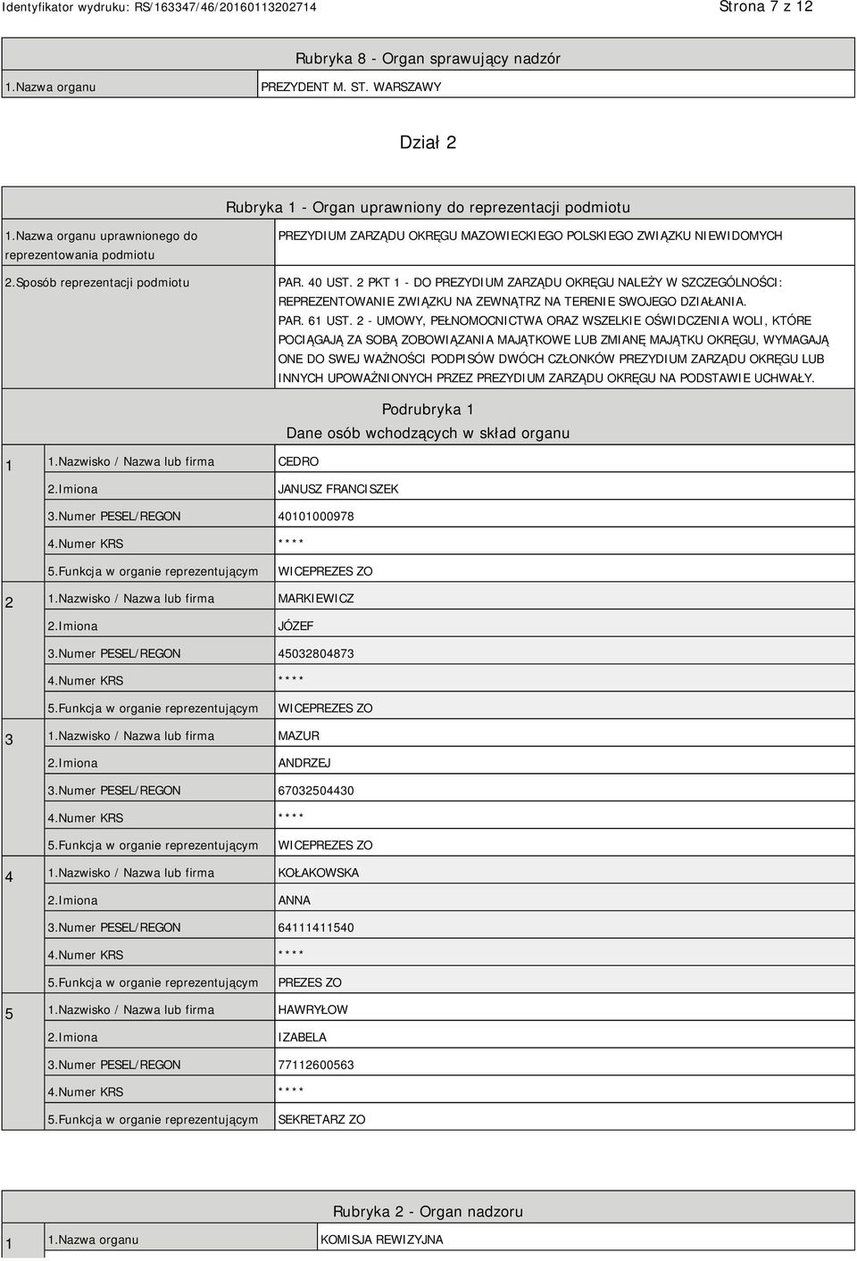 2 PKT 1 - DO PREZYDIUM ZARZĄDU OKRĘGU NALEŻY W SZCZEGÓLNOŚCI: REPREZENTOWANIE ZWIĄZKU NA ZEWNĄTRZ NA TERENIE SWOJEGO DZIAŁANIA. PAR. 61 UST.