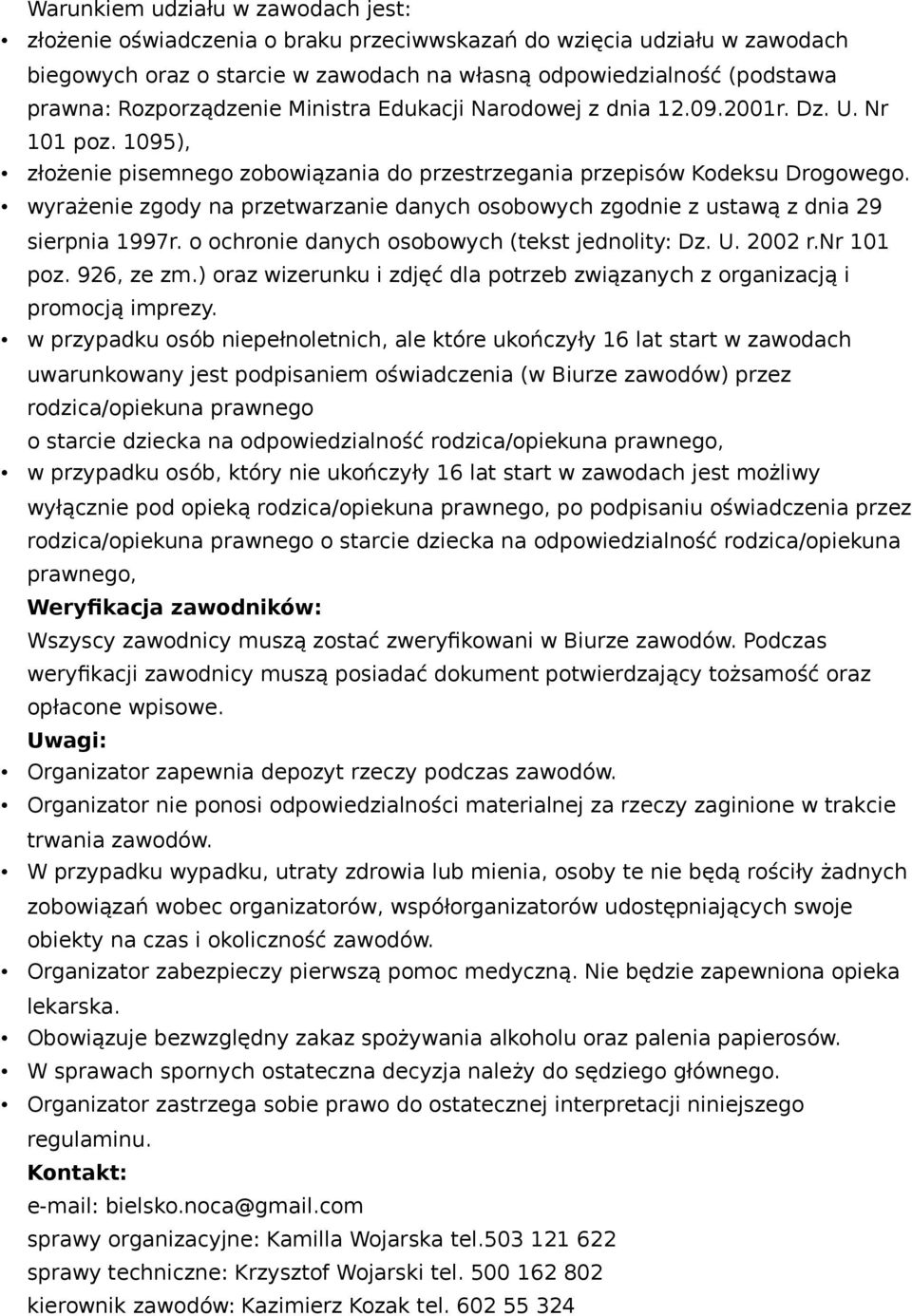 wyrażenie zgody na przetwarzanie danych osobowych zgodnie z ustawą z dnia 29 sierpnia 1997r. o ochronie danych osobowych (tekst jednolity: Dz. U. 2002 r.nr 101 poz. 926, ze zm.