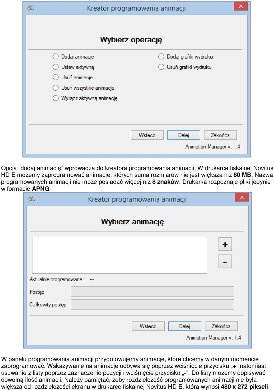 W panelu programowania animacji przygotowujemy animacje, które chcemy w danym momencie zaprogramować.