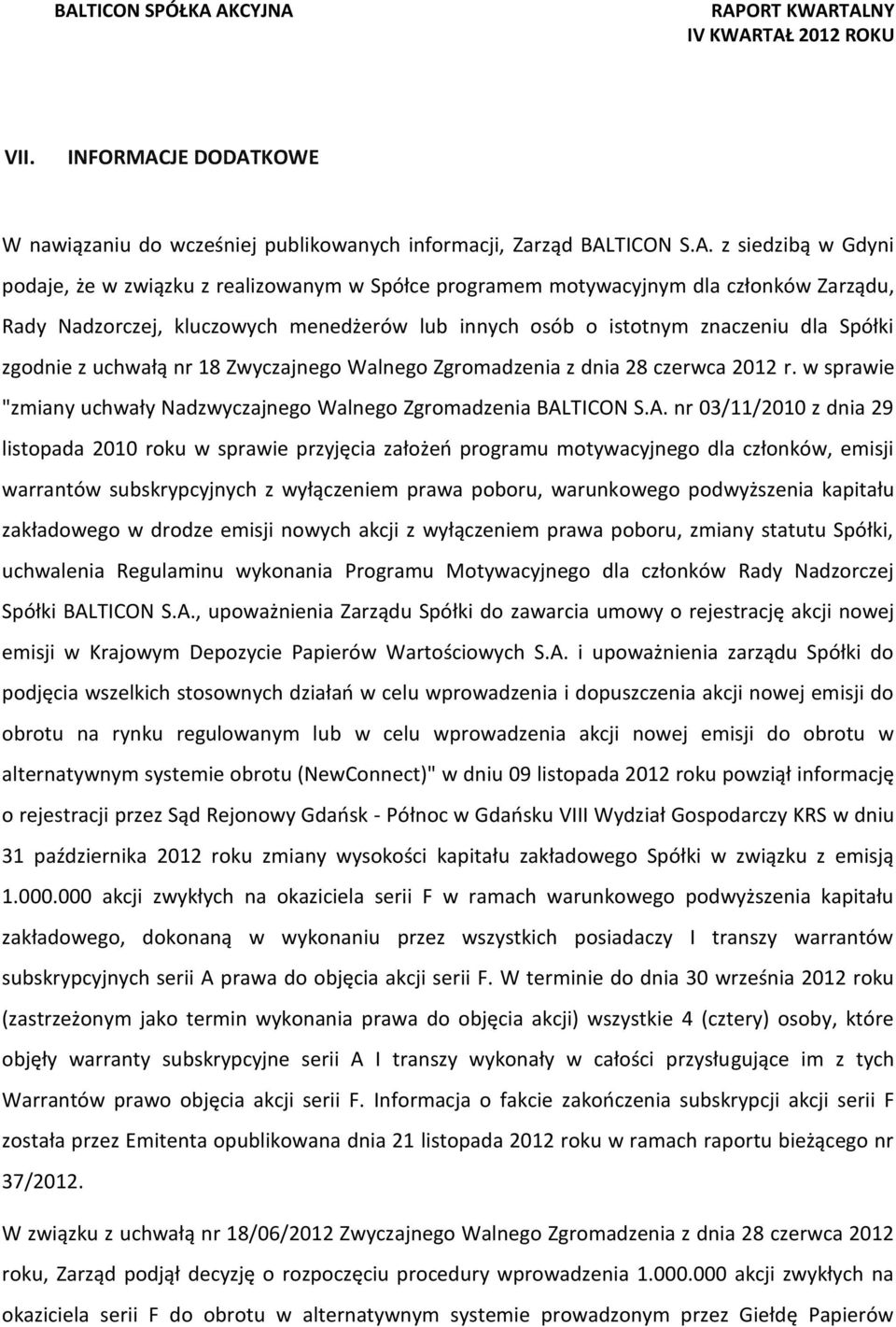 KOWE W nawiązaniu do wcześniej publikowanych informacji, Zarząd BAL