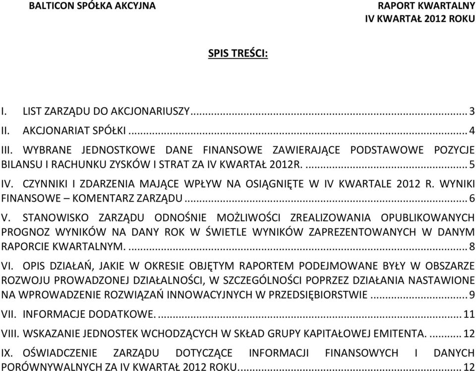 WYNIKI FINANSOWE KOMENTARZ ZARZĄDU... 6 V.
