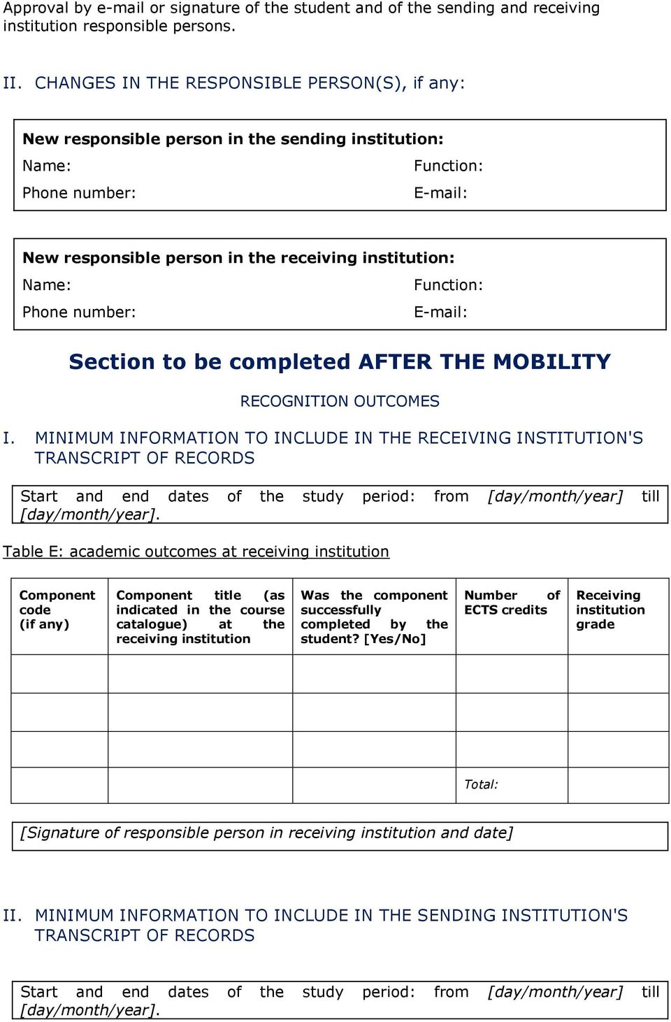 Function: Phone number: E-mail: Section to be completed AFTER THE MOBILITY RECOGNITION OUTCOMES I.