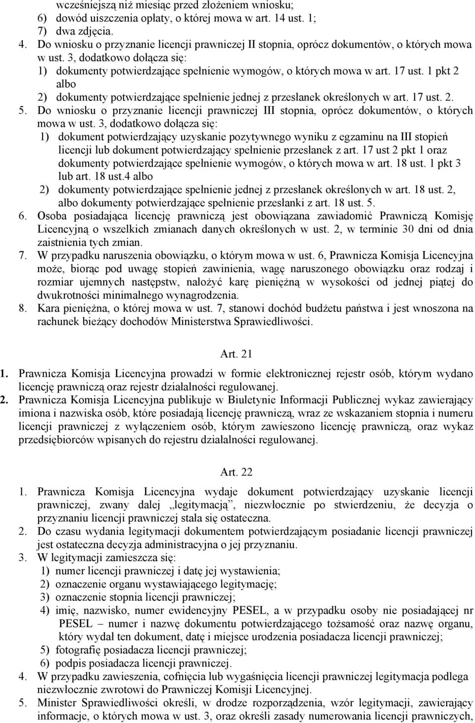 1 pkt 2 albo 2) dokumenty potwierdzające spełnienie jednej z przesłanek określonych w art. 17 ust. 2. 5.