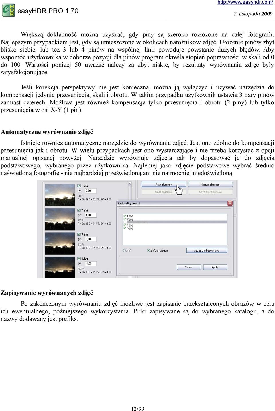 Aby wspomóc użytkownika w doborze pozycji dla pinów program określa stopień poprawności w skali od 0 do 100.