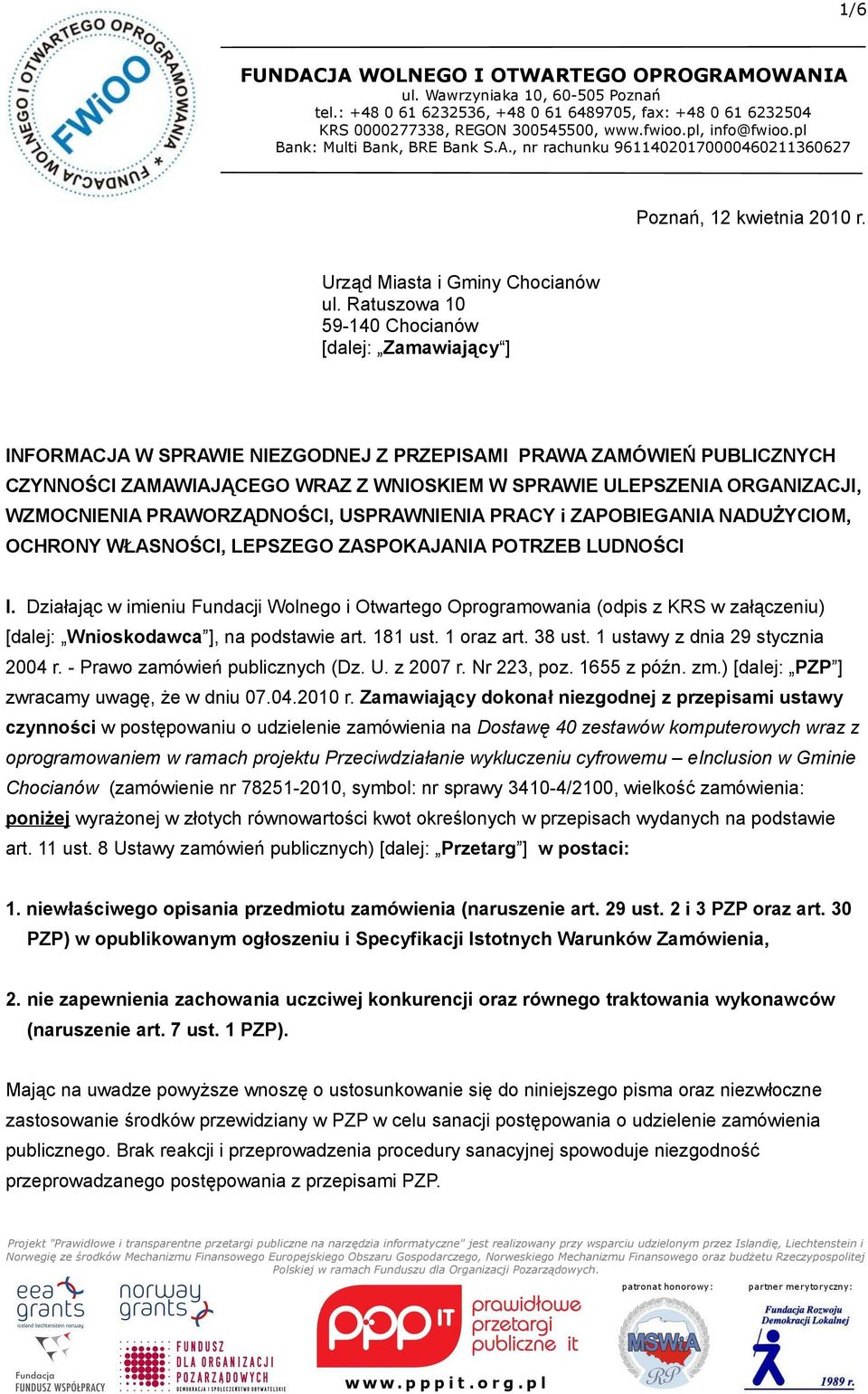 WZMOCNIENIA PRAWORZĄDNOŚCI, USPRAWNIENIA PRACY i ZAPOBIEGANIA NADUŻYCIOM, OCHRONY WŁASNOŚCI, LEPSZEGO ZASPOKAJANIA POTRZEB LUDNOŚCI I.