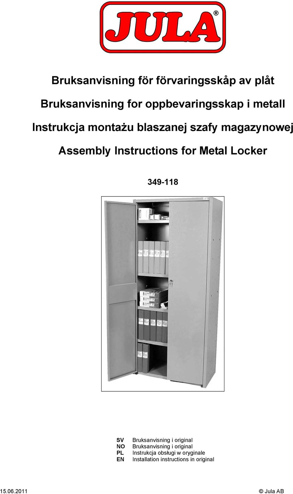 Metal Locker 349-118 SV NO PL EN Bruksanvisning i original Bruksanvisning i