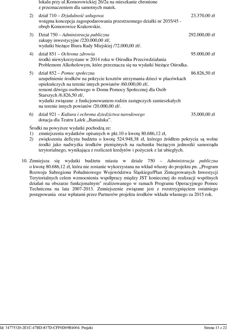 000,00 zł/, wydatki bieżące Biura Rady Miejskiej /72.000,00 zł/. 4) dział 851 Ochrona zdrowia 95.