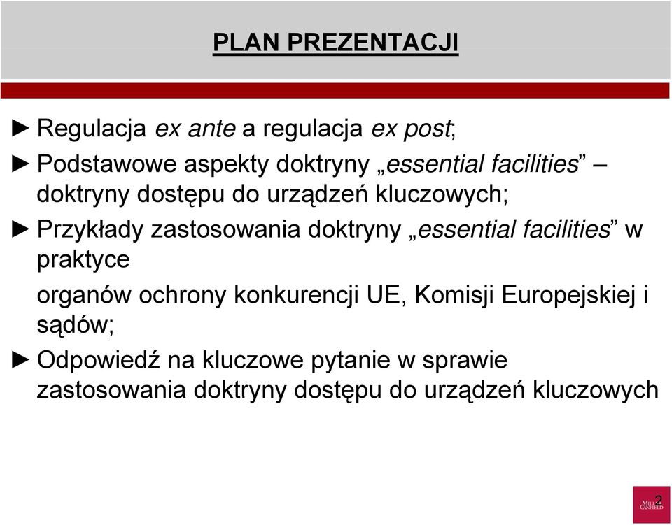 doktryny essential facilities w praktyce organów ochrony konkurencji UE, Komisji