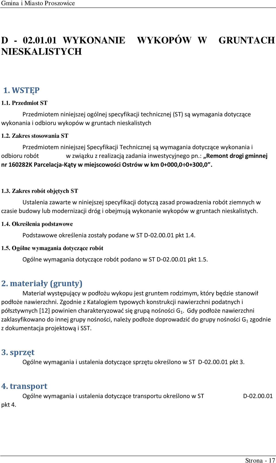 : Remont drogi gminnej nr 160282K Parcelacja-Kąty w miejscowości Ostrów w km 0+000,0 0+30