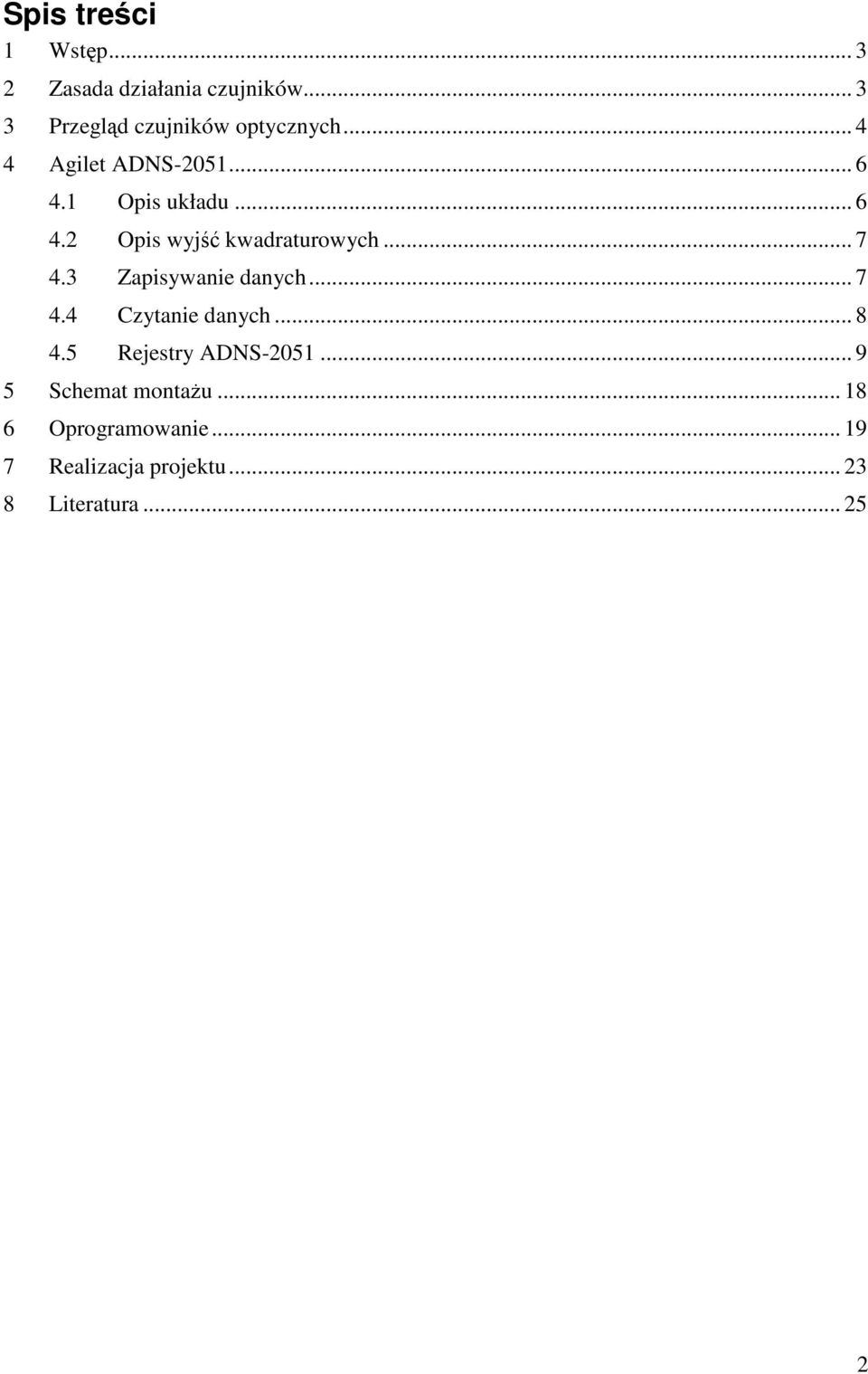 1 Opis układu... 6 4.2 Opis wyjść kwadraturowych... 7 4.3 Zapisywanie danych... 7 4.4 Czytanie danych.