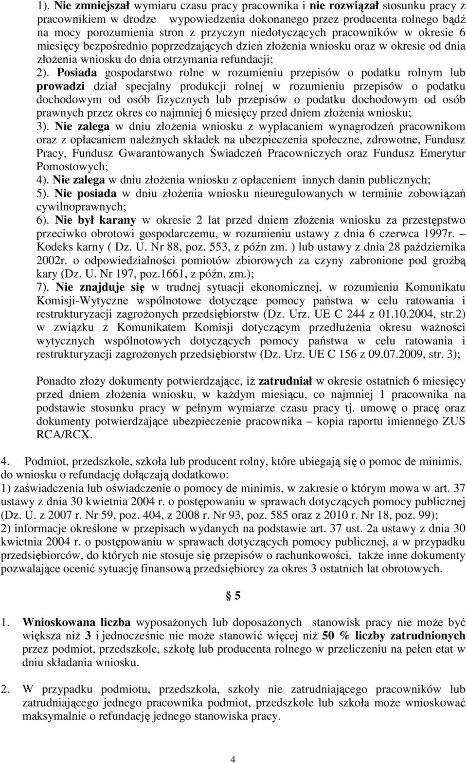 Posiada gospodarstwo rolne w rozumieniu przepisów o podatku rolnym lub prowadzi dział specjalny produkcji rolnej w rozumieniu przepisów o podatku dochodowym od osób fizycznych lub przepisów o podatku