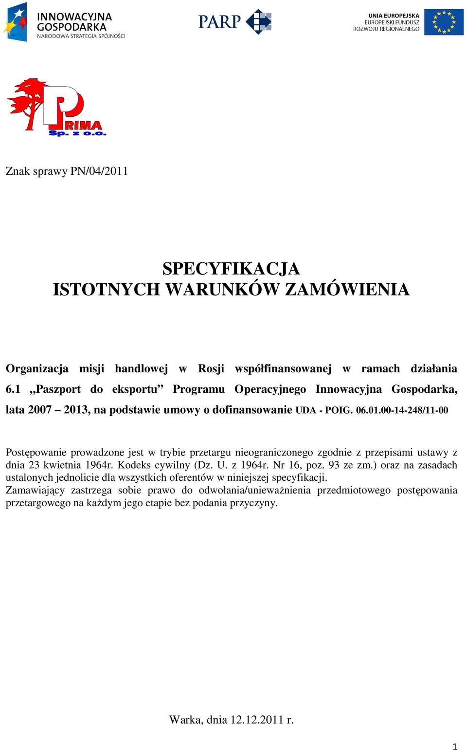 , na podstawie umowy o dofinansowanie UDA - POIG. 06.01.