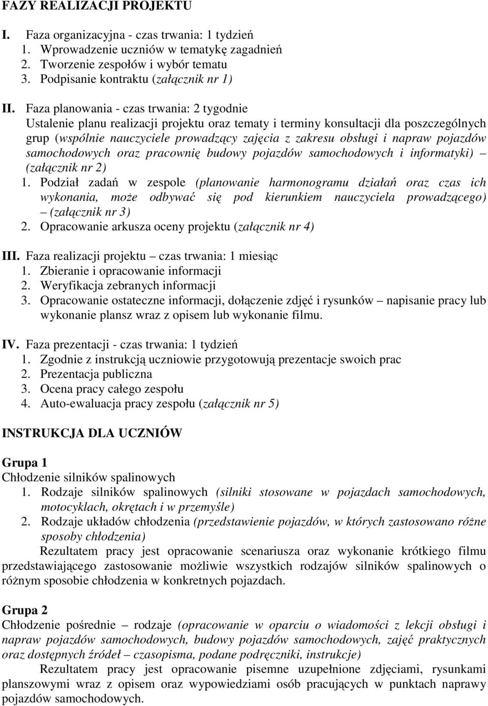 napraw pojazdów samochodowych oraz pracownię budowy pojazdów samochodowych i informatyki) (załącznik nr 2) 1.