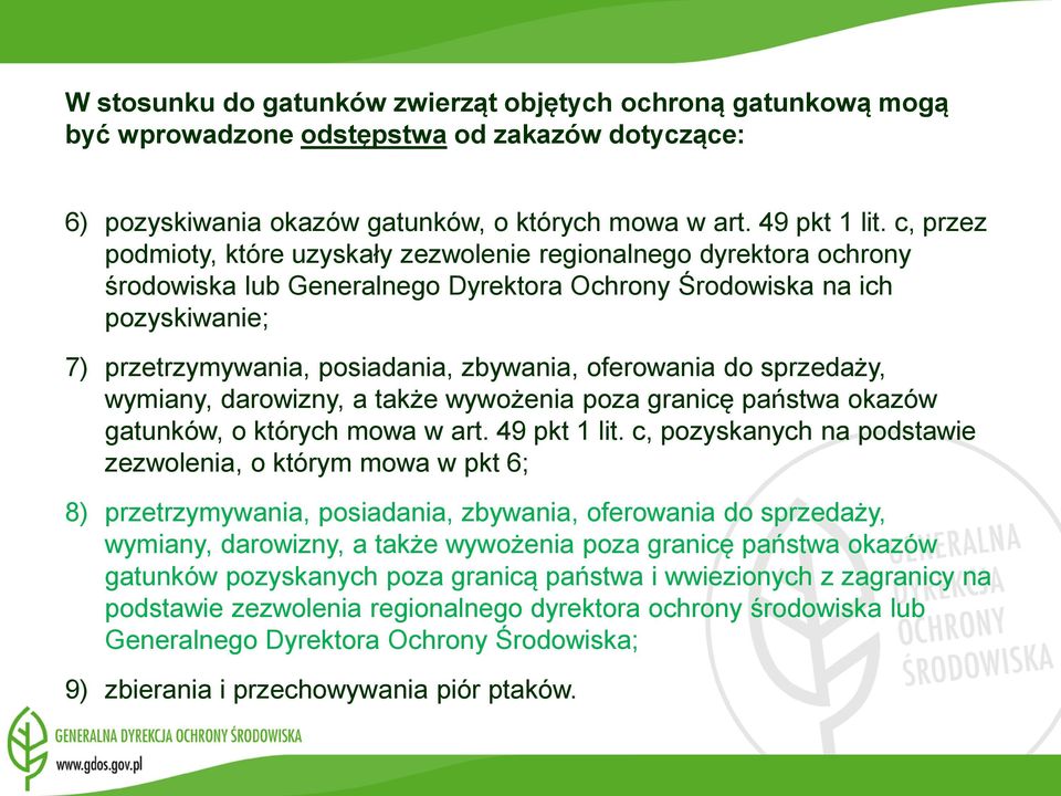 oferowania do sprzedaży, wymiany, darowizny, a także wywożenia poza granicę państwa okazów gatunków, o których mowa w art. 49 pkt 1 lit.