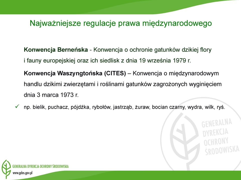 Konwencja Waszyngtońska (CITES) Konwencja o międzynarodowym handlu dzikimi zwierzętami i roślinami