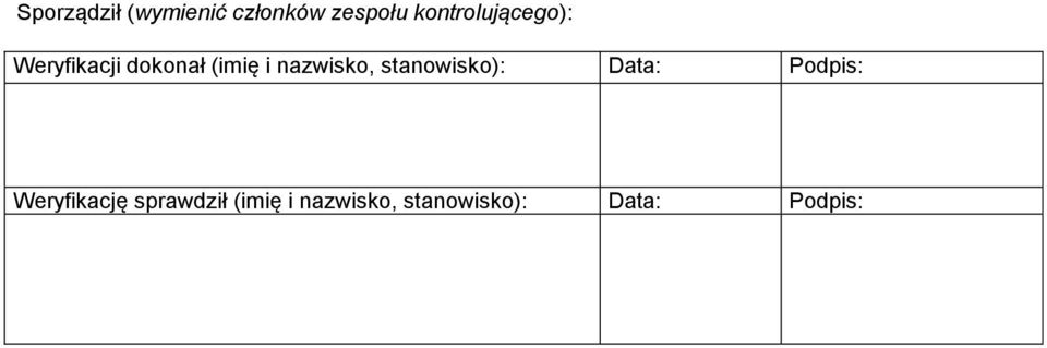 nazwisko, stanowisko): Data: Podpis: