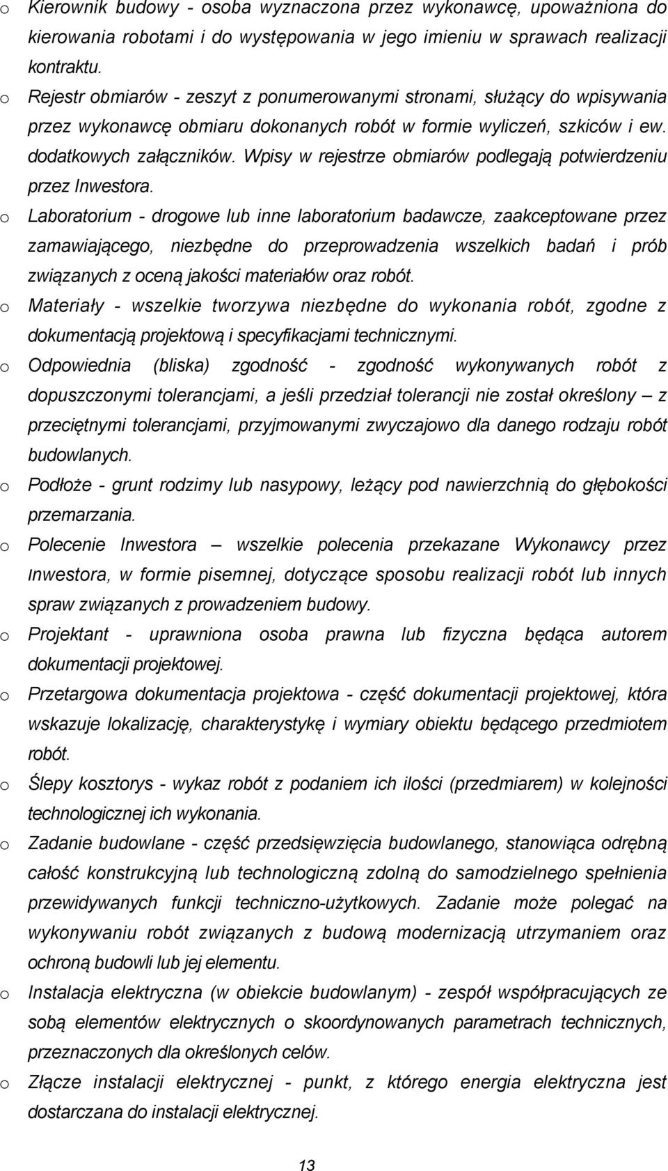 Wpisy w rejestrze bmiarów pdlegają ptwierdzeniu przez Inwestra.