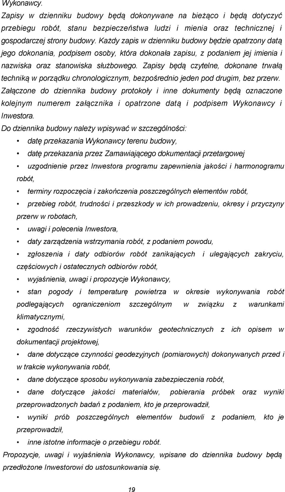 Zapisy będą czytelne, dknane trwałą techniką w prządku chrnlgicznym, bezpśredni jeden pd drugim, bez przerw.