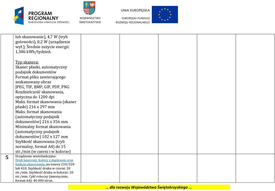 format skanowania (skaner płaski) 216 x 297 mm Maks.