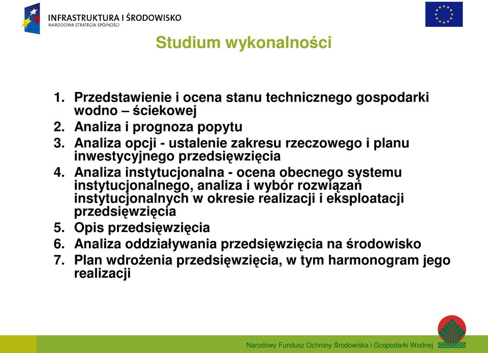 Analiza instytucjonalna - ocena obecnego systemu instytucjonalnego, analiza i wybór rozwiązań instytucjonalnych w okresie