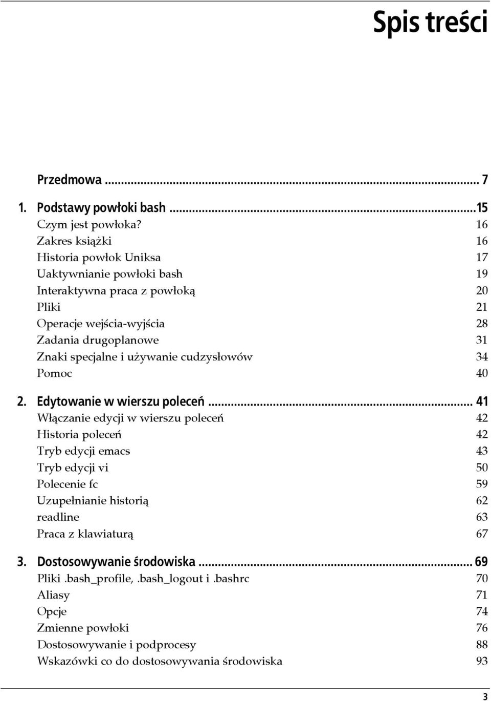 specjalne i używanie cudzysłowów 34 Pomoc 40 2. Edytowanie w wierszu poleceń.