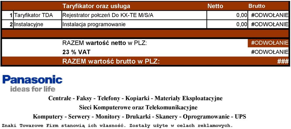 ### Centrale - Faksy - Telefony - Kopiarki - Materiały Eksploatacyjne Sieci Komputerowe oraz Telekomunikacyjne Komputery -