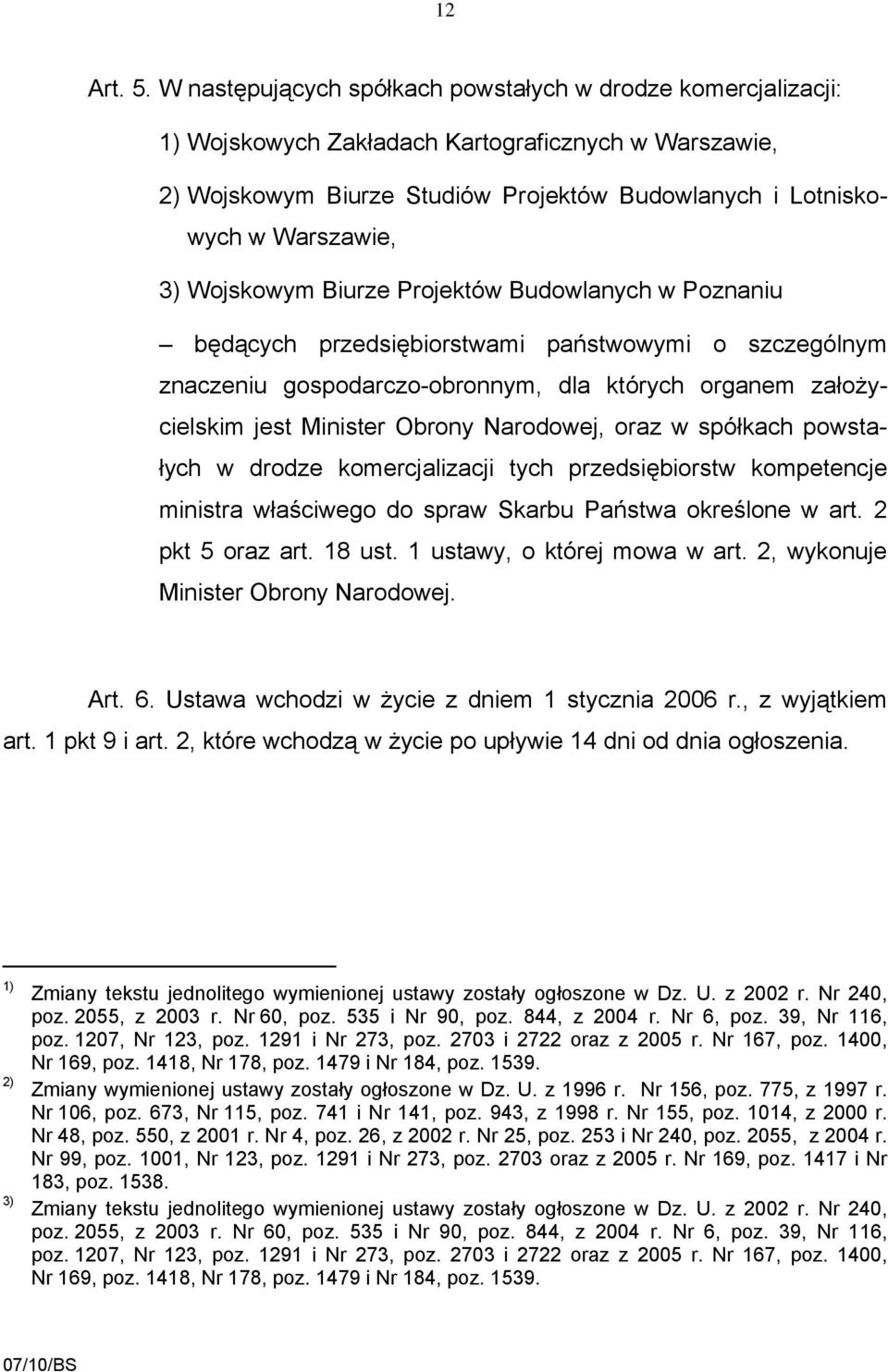 Wojskowym Biurze Projektów Budowlanych w Poznaniu będących przedsiębiorstwami państwowymi o szczególnym znaczeniu gospodarczo-obronnym, dla których organem założycielskim jest Minister Obrony