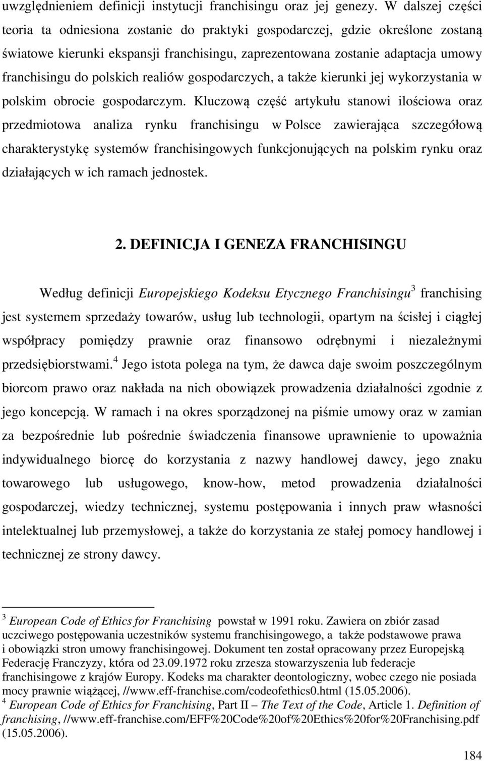 polskich realiów gospodarczych, a także kierunki jej wykorzystania w polskim obrocie gospodarczym.