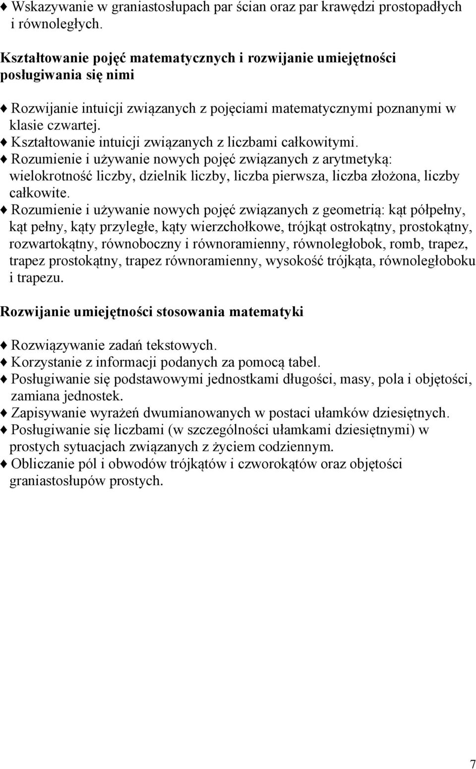 Kształtowanie intuicji związanych z liczbami całkowitymi.