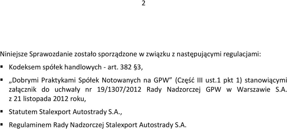 1 pkt 1) stanowiącymi załącznik do uchwały nr 19/1307/2012 Rady Nadzorczej GPW w Warszawie S.A.