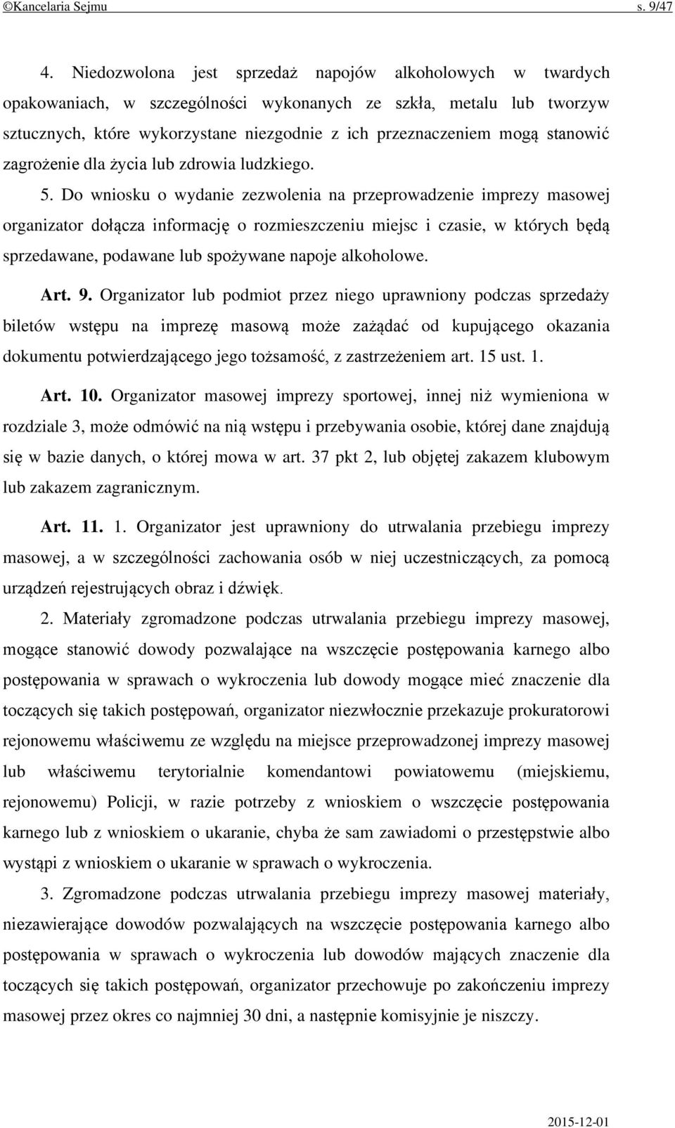 stanowić zagrożenie dla życia lub zdrowia ludzkiego. 5.