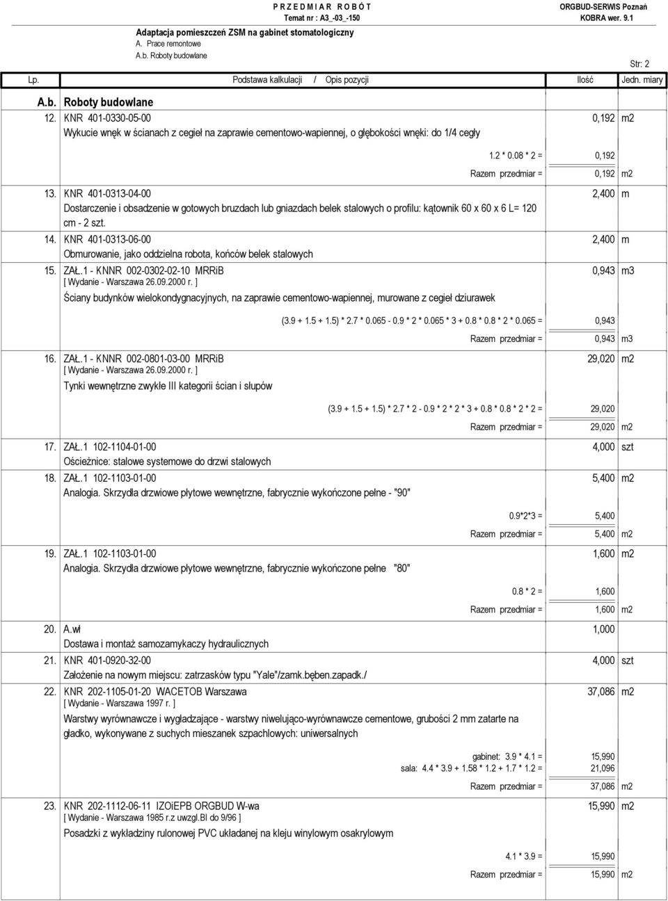 KNR 401-0313-06-00 2,400 m Obmurowanie, jako oddzielna robota, końców belek stalowych 15. ZAŁ.