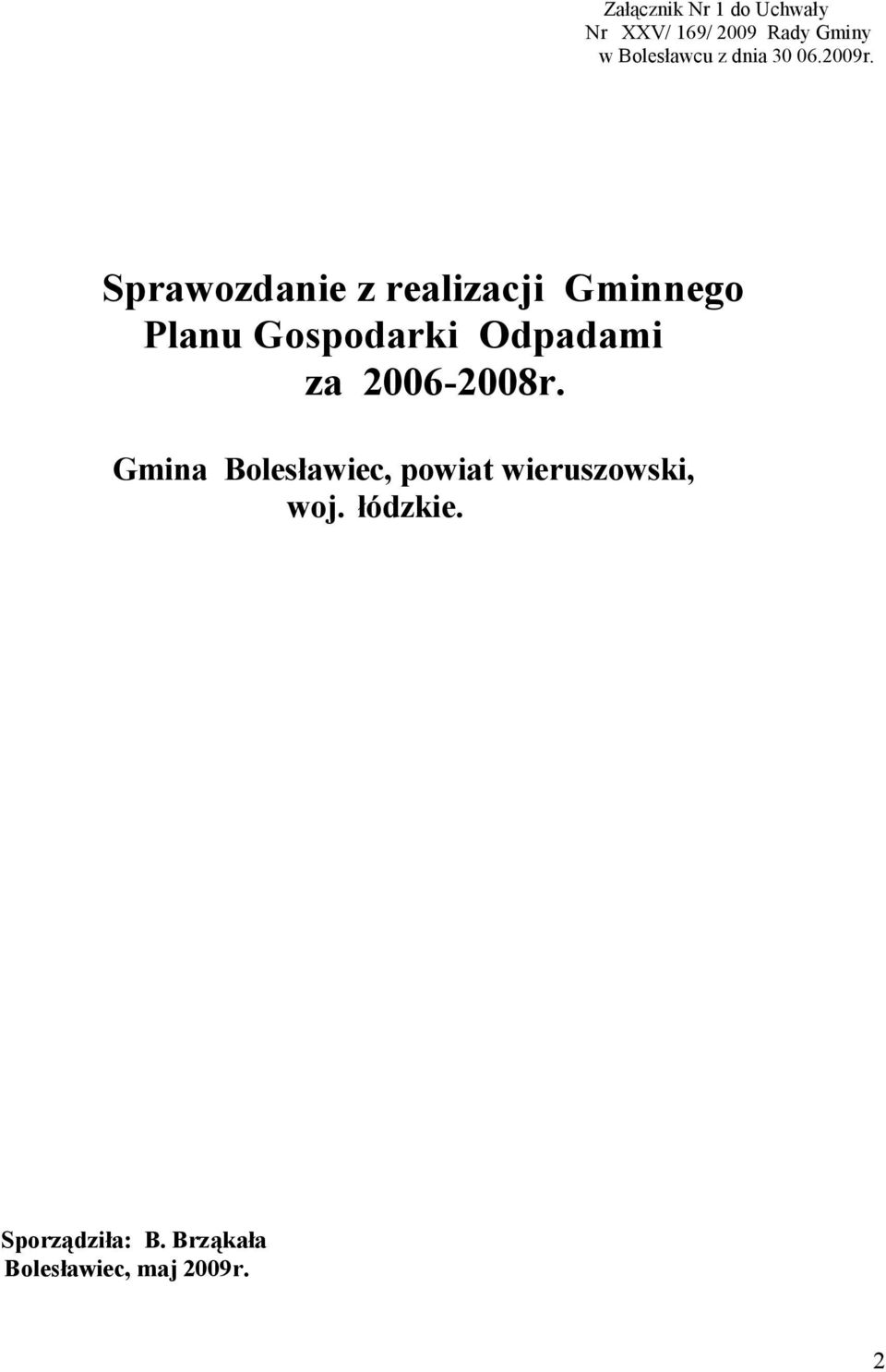 Sprawozdanie z realizacji Gminnego Planu Gospodarki Odpadami za