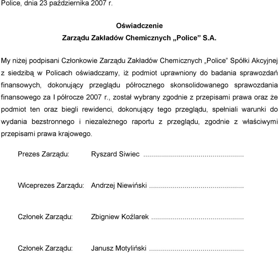 przeglądu półrocznego skonsolidowanego sprawozdania finansowego za I półrocze 2007 r.