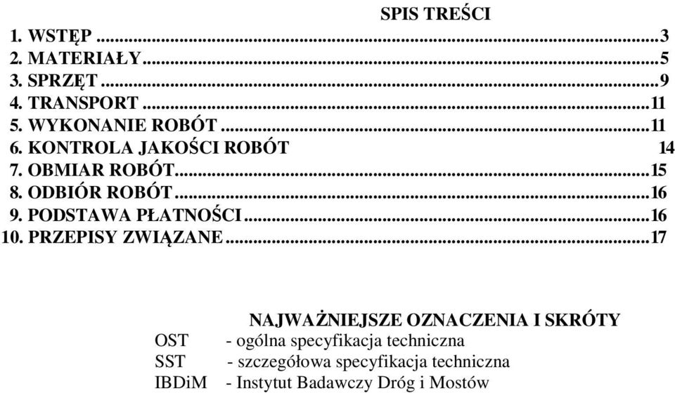 PODSTAWA PŁATNOŚCI... 16 10. PRZEPISY ZWIĄZANE.