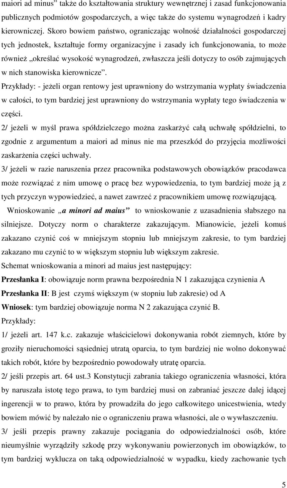 zwłaszcza jeśli dotyczy to osób zajmujących w nich stanowiska kierownicze.