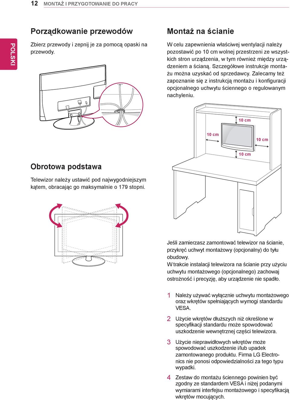 Szczegółowe instrukcje montażu można uzyskać od sprzedawcy. Zalecamy też zapoznanie się z instrukcją montażu i konfiguracji opcjonalnego uchwytu ściennego o regulowanym nachyleniu.