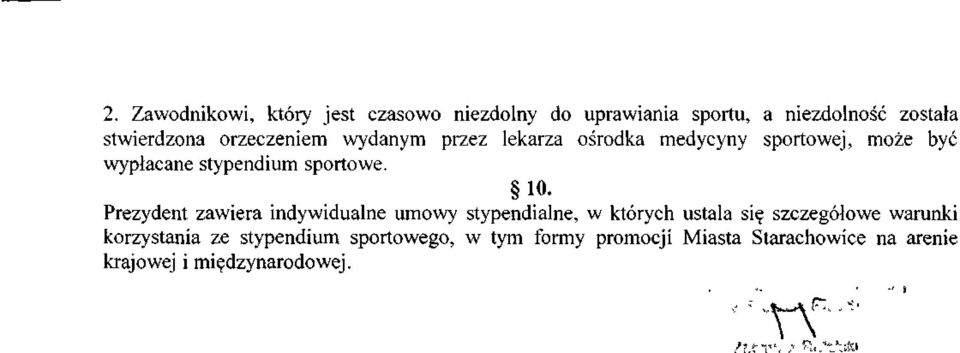 10. Prezydent zawiera indywidualne umowy stypendialne, w których ustala się szczegółowe warunki