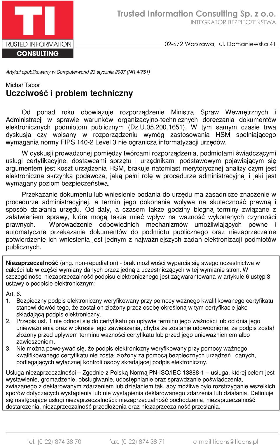 Administracji w sprawie warunków organizacyjno-technicznych doręczania dokumentów elektronicznych podmiotom publicznym (Dz.U.05.200.1651).