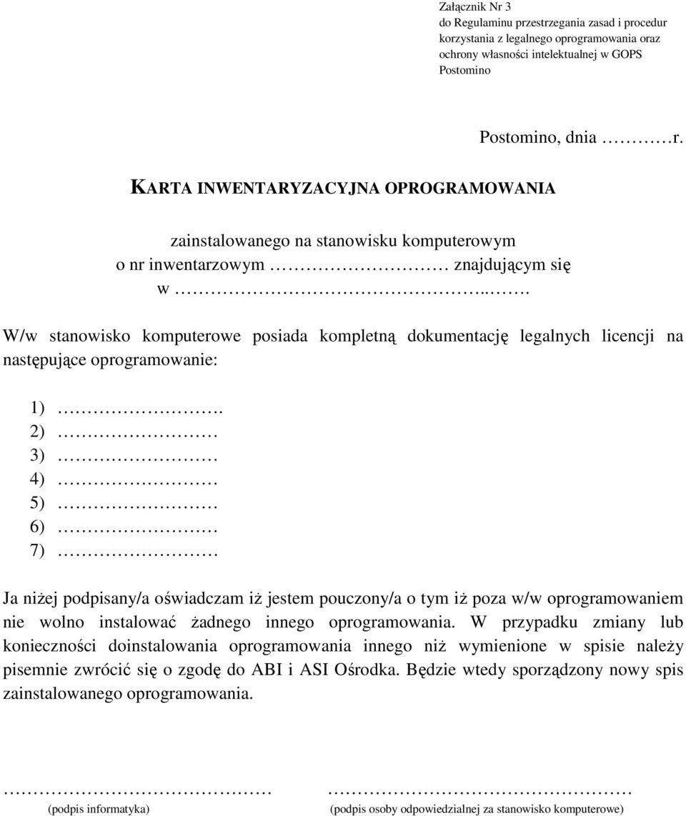 .. W/w stanowisko komputerowe posiada kompletną dokumentację legalnych licencji na następujące oprogramowanie: 1).