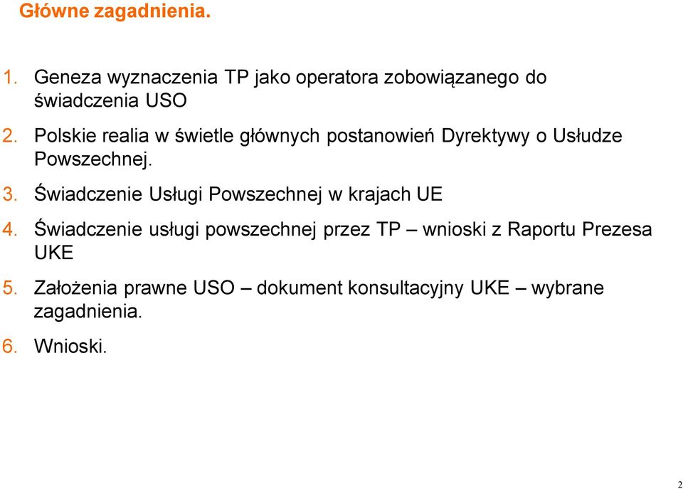 Świadczenie Usługi Powszechnej w krajach UE 4.