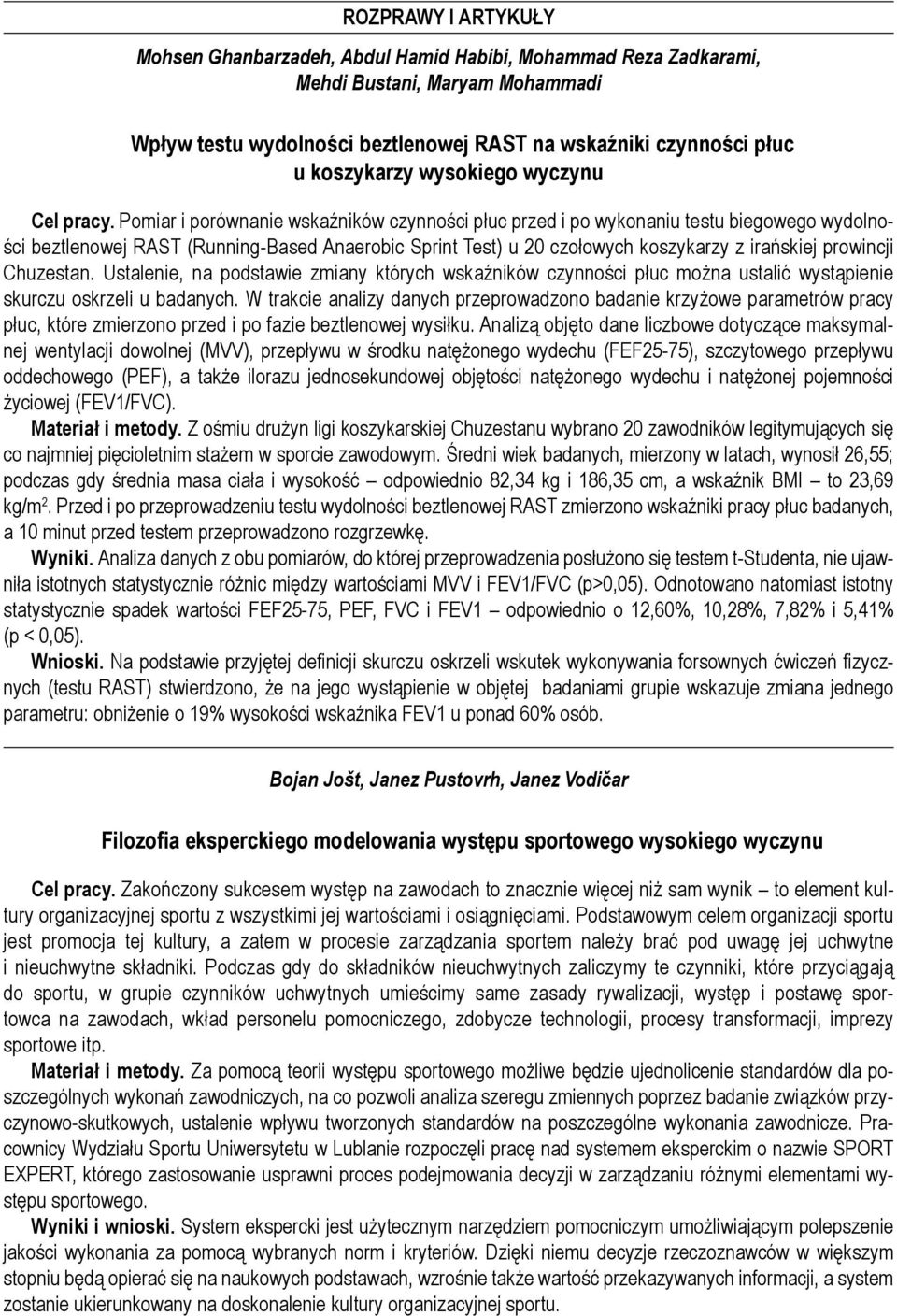 Pomiar i porównanie wskaźników czynności płuc przed i po wykonaniu testu biegowego wydolności beztlenowej RAST (Running-Based Anaerobic Sprint Test) u 20 czołowych koszykarzy z irańskiej prowincji