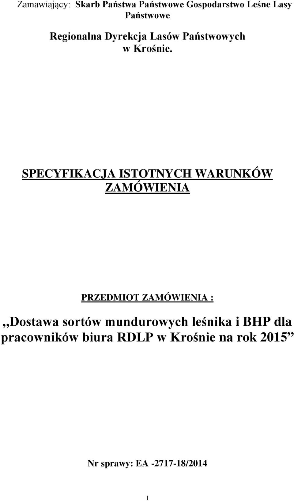 SPECYFIKACJA ISTOTNYCH WARUNKÓW ZAMÓWIENIA PRZEDMIOT ZAMÓWIENIA : Dostawa