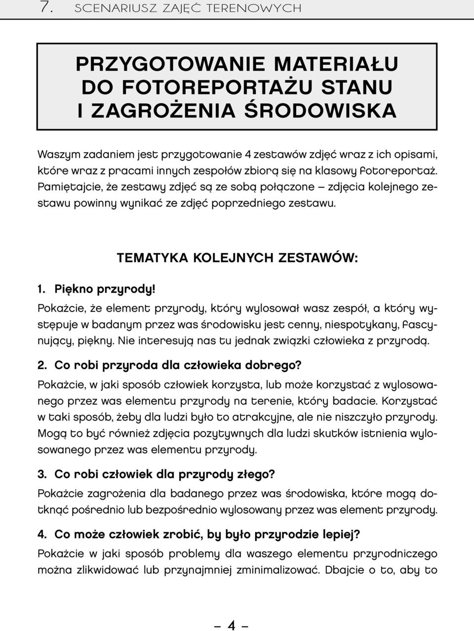 Tematyka kolejnych zestawów: 1. Piękno przyrody!