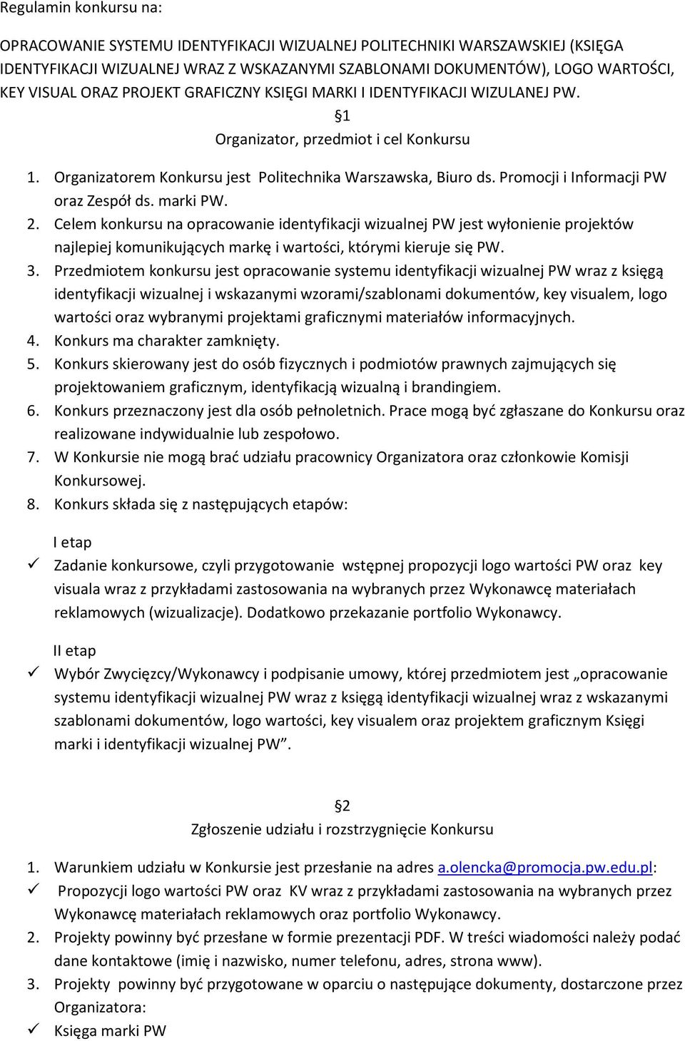 Promocji i Informacji PW oraz Zespół ds. marki PW. 2.