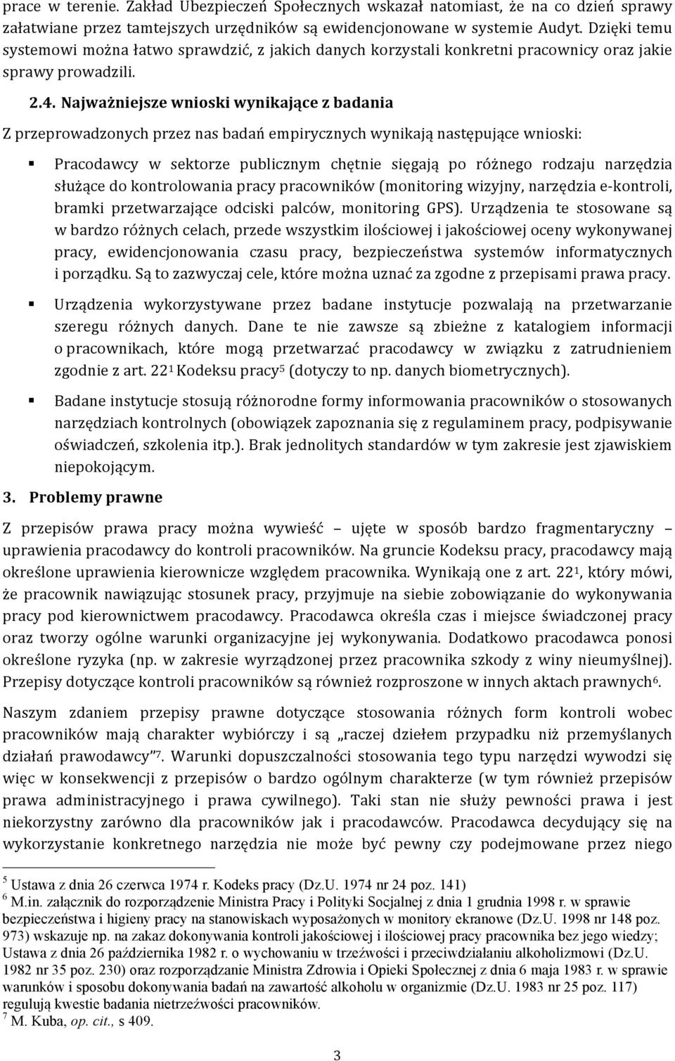 Najważniejsze wnioski wynikające z badania Z przeprowadzonych przez nas badań empirycznych wynikają następujące wnioski:!