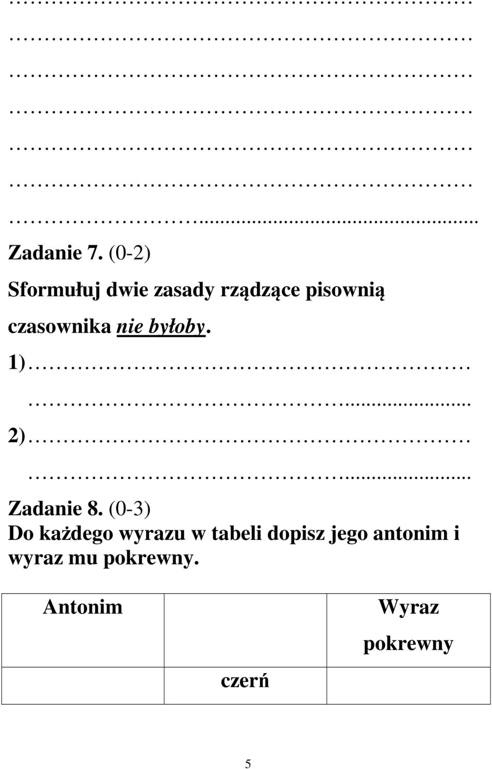 czasownika nie byłoby. 1)... 2)... Zadanie 8.